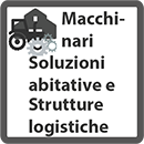 Macchinari, soluzioni abitative e strutture logistiche